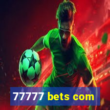 77777 bets com